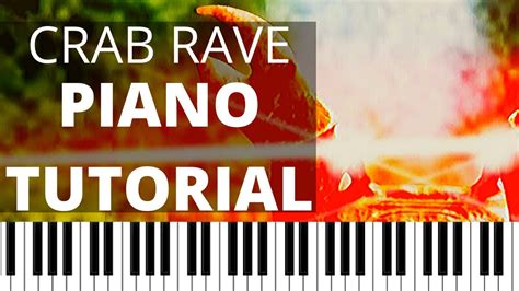 crab rave piano notes|Crab Rave Piano Tutorial .